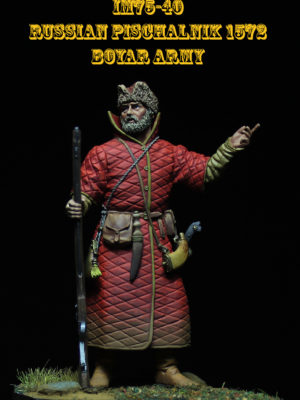 Russian pischalnik Boyar army 1572